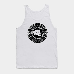 Mistakes are proof that you are trying Tank Top